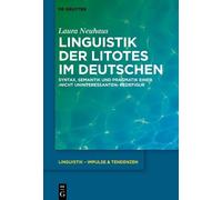 Laura Neuhaus Linguistik der Litotes im Deutschen (Copertina rigida)