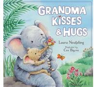 Laura Neutzling Grandma Kisses and Hugs (Copertina rigida)