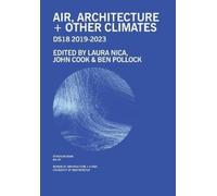 Laura Nica John Cook Ben Pollock Air, Architecture + Other Climates (Tascabile)