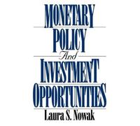 Laura Nowak Monetary Policy and Investment Opportunities (Copertina rigida)