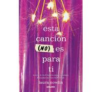 Laura Nowlin Esta canción (no) es para ti / This Song Is (Not) for Y (Tascabile)