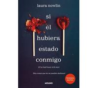 Laura Nowlin Si él hubiera estado conmigo / If He Had Been with Me (Tascabile)