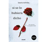 Laura Nowlin Si se lo hubiera dicho / If Only I Had Told Her (Tascabile)