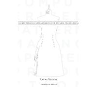 Laura Nugent Computerized Patternmaking for Apparel Production (Tascabile)