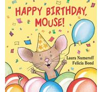 Laura Numeroff Happy Birthday, Mouse (Libro di cartone)