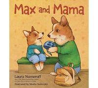 Laura Numeroff Max and Mama (Copertina rigida)