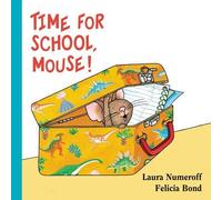 Laura Numeroff Time for School, Mouse Lap Edition (Libro di cartone)