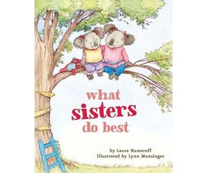 Laura Numeroff What Sisters Do Best (Libro di cartone)