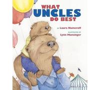 Laura Numeroff What Uncles Do Best (Copertina rigida)