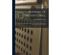 Laura Ormiston 1848-1923 Sci Chant Manual of Swedish Drill (Tascabile)