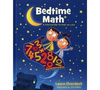 Laura Overdeck Bedtime Math: A Fun Excuse to Stay Up Late (Copertina rigida)