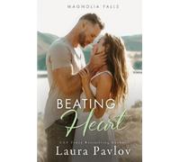 Laura Pavlov Beating Heart (Tascabile) Magnolia Falls