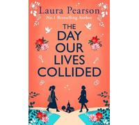 Laura Pearson The Day Our Lives Collided (Tascabile)