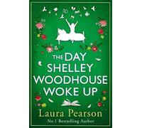 Laura Pearson The Day Shelley Woodhouse Woke Up (Tascabile)