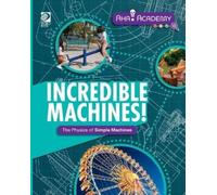 Laura Perdew Incredible Machines The Physics of Simple Machines (Tascabile)