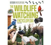 Laura Perdew The Wildlife Watching Encyclopedia (Copertina rigida)