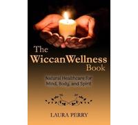 Laura Perry The Wiccan Wellness Book (Tascabile)
