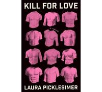 Laura Picklesimer Kill for Love (Copertina rigida)