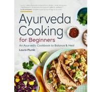 Laura Plumb Ayurveda Cooking for Beginners (Tascabile)
