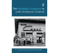 Laura Podalsky The Routledge Companion to Latin American Cinema (Tascabile)