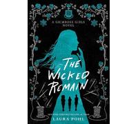 Laura Pohl The Wicked Remain (Tascabile) Grimrose Girls