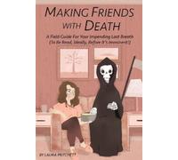 Laura Pritchett Making Friends With Death (Tascabile)