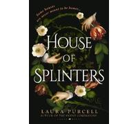 Laura Purcell House of Splinters (Copertina rigida)