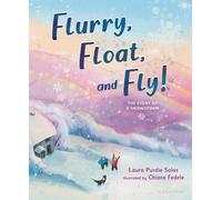 Laura Purdie Salas Flurry, Float, and Fly (Copertina rigida)