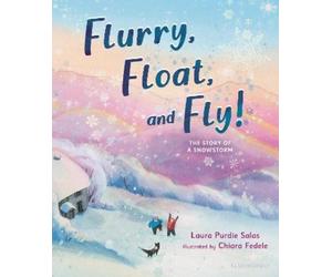Laura Purdie Salas Flurry, Float, and Fly (Copertina rigida)