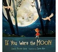 Laura Purdie Salas If You Were the Moon (Copertina rigida)