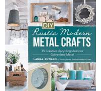 Laura Putnam DIY Rustic Modern Metal Crafts (Tascabile)