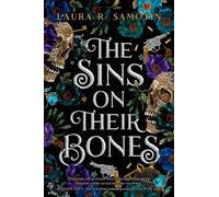 Laura R. Samotin The Sins on Their Bones (Tascabile)