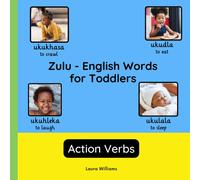 Laura R. Willia Zulu - English Words for Toddlers - Action Verbs: Te (Tascabile)