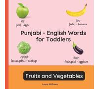Laura R William Punjabi - English Words for Toddlers - Fruits and Ve (Tascabile)