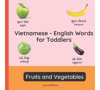 Laura R William Vietnamese - English Words for Toddlers - Fruits and (Tascabile)