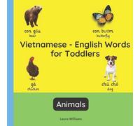 Laura R Williams Vietnamese - English Words for Toddlers - Animals (Tascabile)