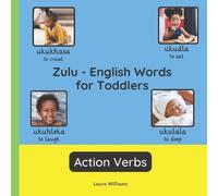 Laura R Williams Zulu - English Words for Toddlers - Action Verbs (Tascabile)
