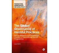 Laura Rahm The Global Governance of Harmful Practices (Tascabile)