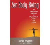 Laura Ralston Peter Ralston Zen Body-Being (Tascabile)