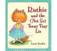 Laura Rankin Ruthie and the (Not So) Teeny Tiny Lie (Copertina rigida)