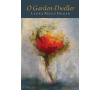 Laura Reece Hogan O Garden-Dweller (Tascabile)