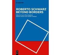 Laura Rivas Gagliardi Roberto Schwarz Beyond Borders (Copertina rigida)