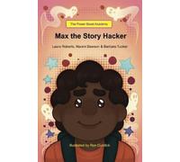 Laura Roberts Naomi Dawson Barbara Tucker Max the Story Hacker (Tascabile)