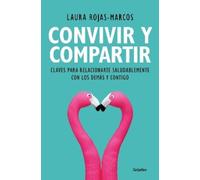 Laura Rojas-Marcos Convivir y compartir / Living and Sharing (Tascabile)