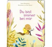 Laura Romanazzi Du bist immer bei mir: Einfühlsames Bilderbuch ab 4 (Tascabile)