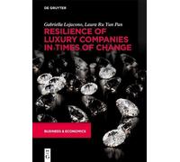 Laura Ru Yun Pan Gabriella Resilience of Luxury Companies in Times (Tascabile)