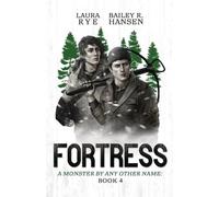 Laura Rye Bailey R Hansen Fortress (Tascabile) Monster by Any Other Name