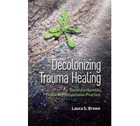 Laura S. Brown Decolonizing Trauma Healing (Tascabile)