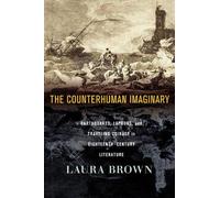 Laura S. Brown The Counterhuman Imaginary (Tascabile)