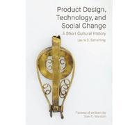 Laura S. Scherling Product Design, Technology, and Social Change (Tascabile)